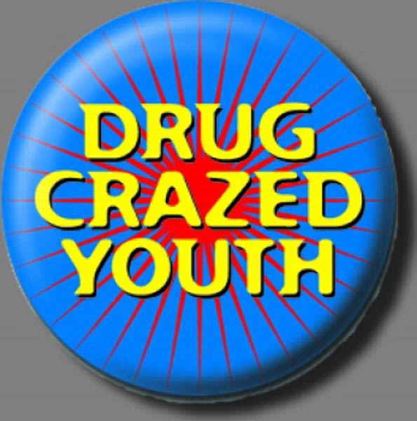 DRUG CRAZED