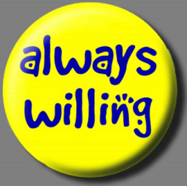 ALWAYS WILLING