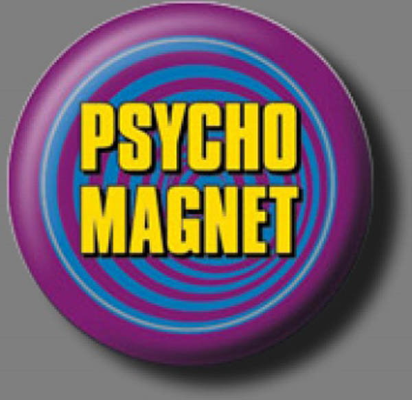 PSYCHO MAGNET