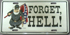FORGET HELL