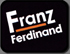 FRANZ FERDINAND